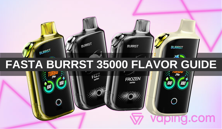 Complete Guide to Fasta Burrst Flavors Complete Guide to Fasta Burrst Flavors