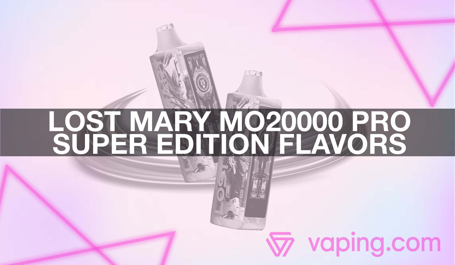 Lost Mary MO20000 Pro Super and Space Edition Flavor Review