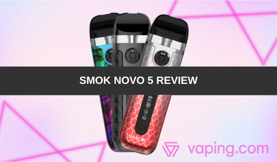 Smok Novo 5 Review Smok Novo 5 Review