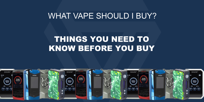 Buying Your First Vape? Here's What You Need To Know
