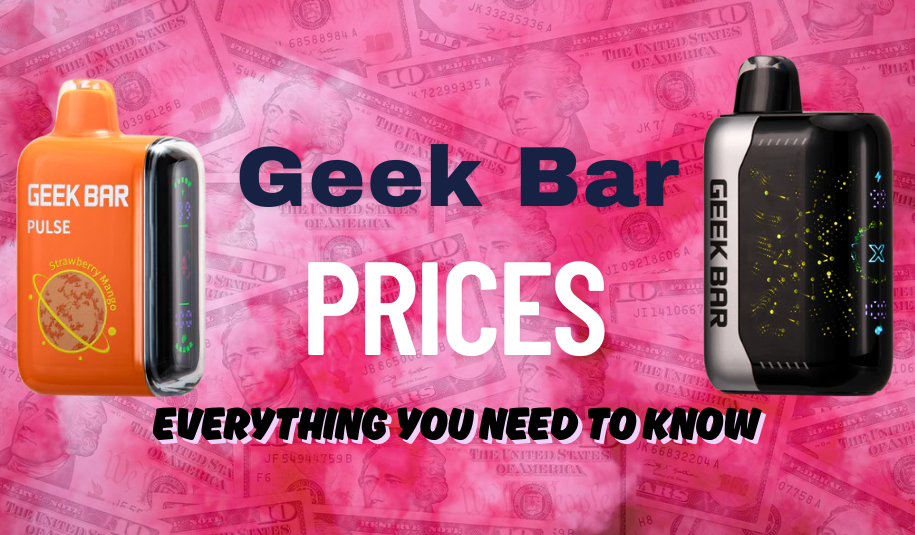 Geek Bar Prices