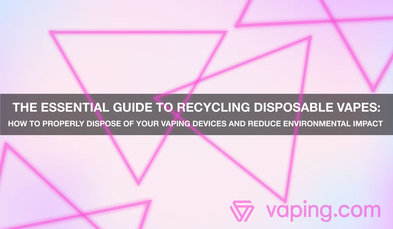 The Essential Guide to Recycling Disposable Vapes: How to Properly Dispose of Your Vaping Devices and Reduce Environmental Impact