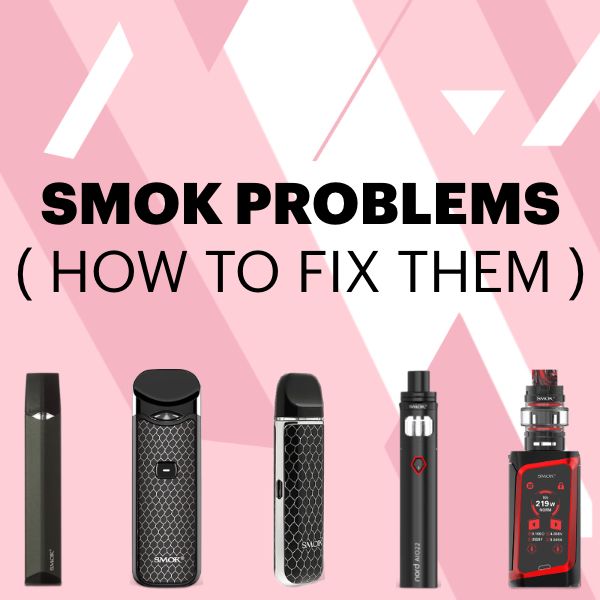 Problems with SMOK Mods and How to Fix Them Problems with SMOK Mods and How to Fix Them
