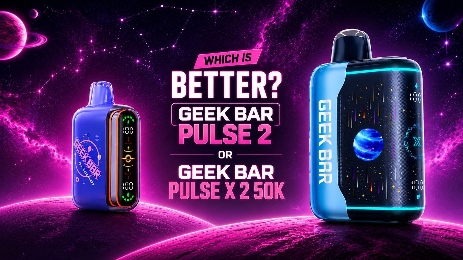 Geek Bar Pulse 2 versus Geek Bar Pulse X 2 50K