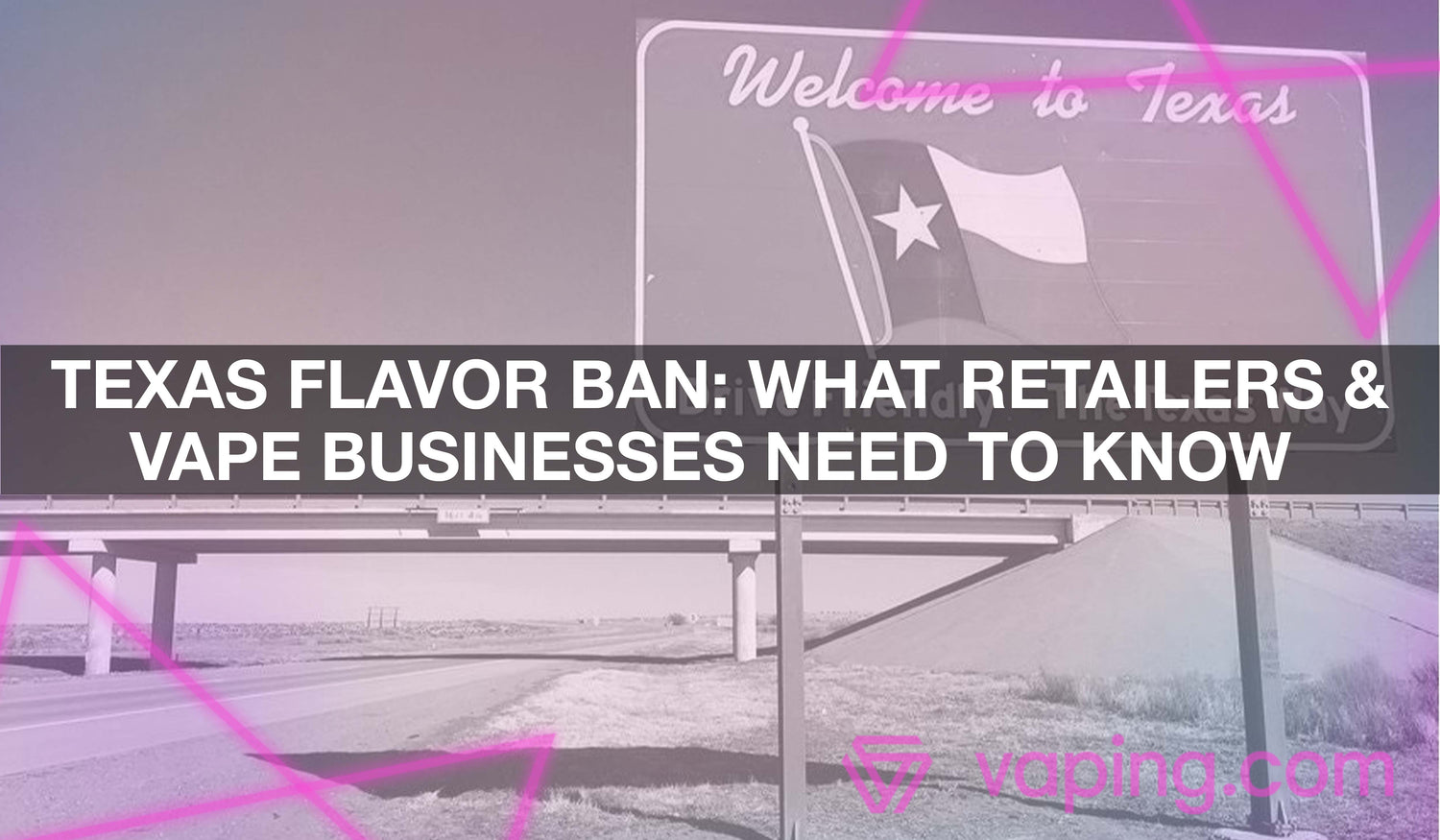 Texas Flavor Ban: What Retailers & Vape Businesses Need to Know