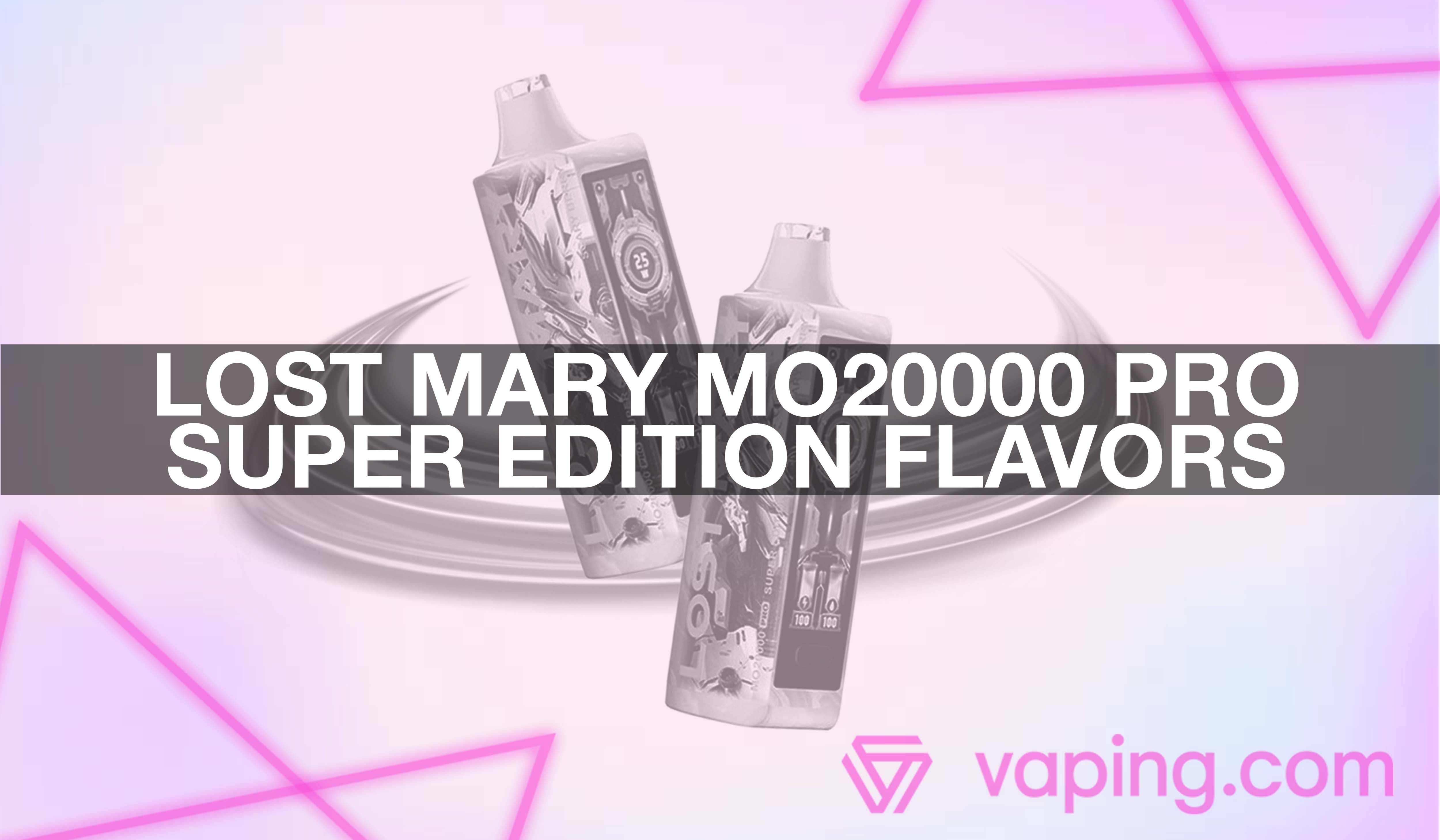 Lost Mary MO20000 Pro Super and Space Edition Flavor Review