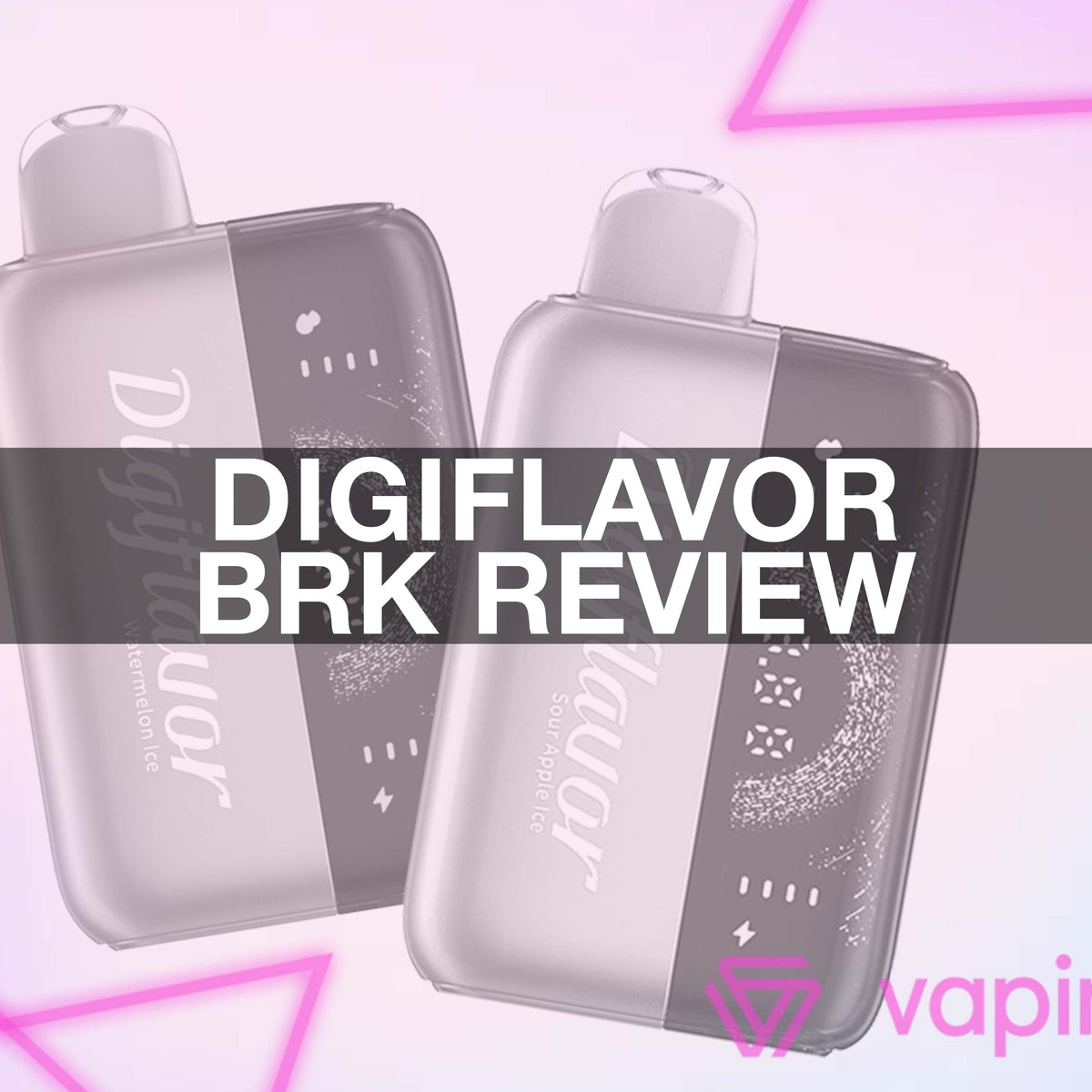 Review of the Digiflavor BRK: Featuring Geek Bar Flavors and Reusable Review of the Digiflavor BRK: Featuring Geek Bar Flavors and Reusable