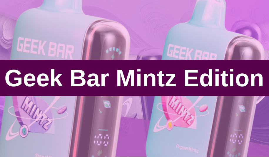 Four New Icy Cold Geek Bar Mintz Edition Flavors