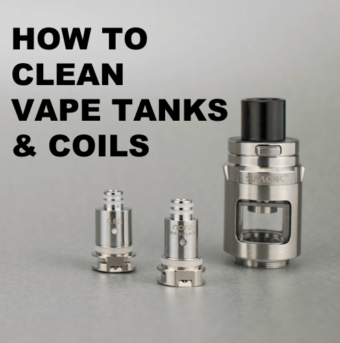 How to Clean a Vape Tanks & Coils: The Newbie Maintenance Guide