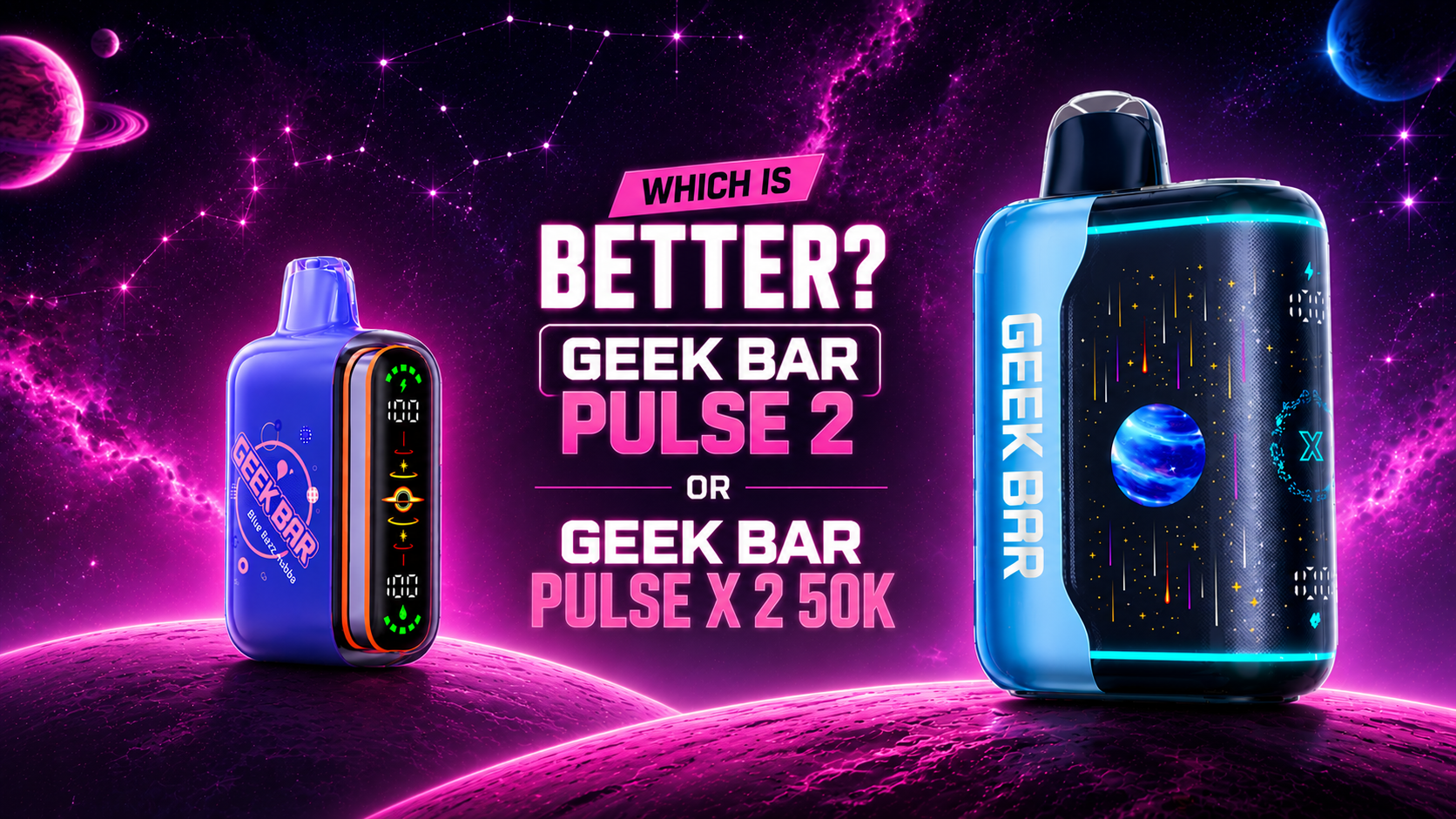 Geek Bar Pulse 2 versus Geek Bar Pulse X 2 50K