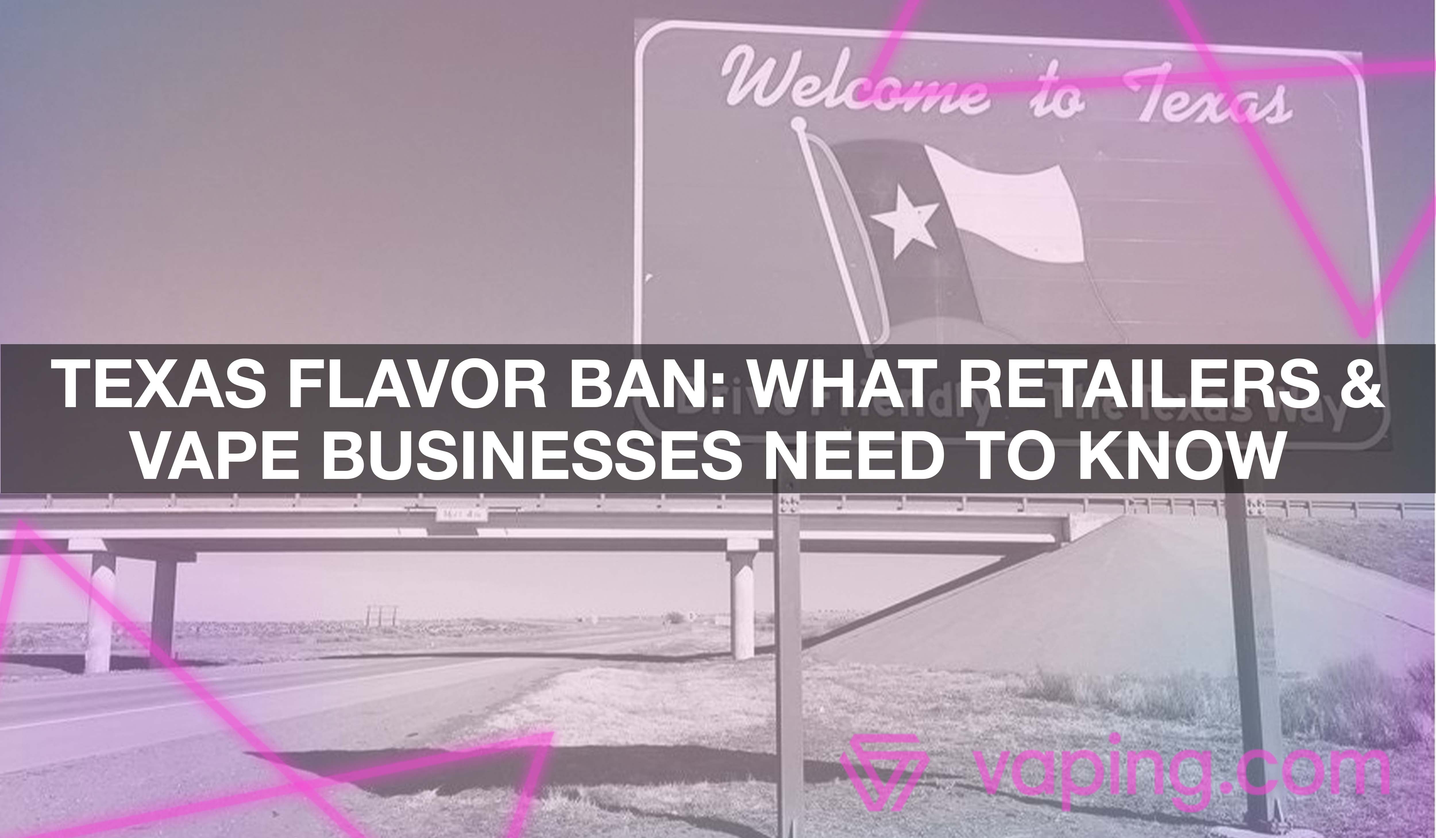 Texas Flavor Ban: What Retailers & Vape Businesses Need to Know 