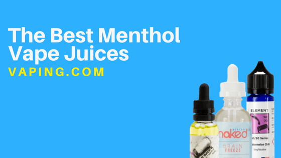 The best menthol vape juices