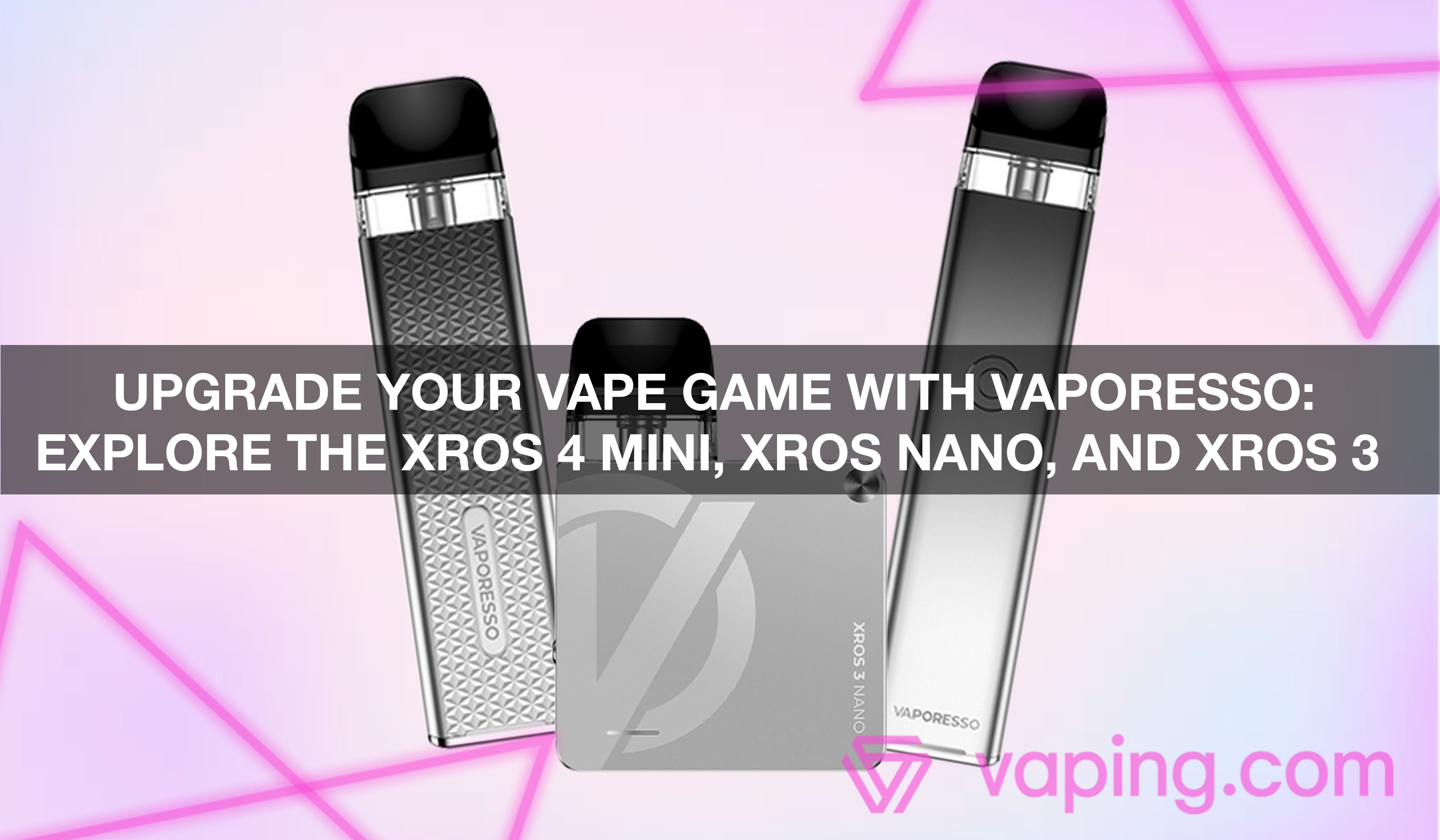 A group of vaping devices  Description automatically generatedUpgrade Your Vape Game with Vaporesso: Explore the XROS 4 Mini, XROS Nano, and XROS 3 