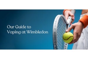 Vaping at Wimbledon: A Summer vape Flavours and Tennis